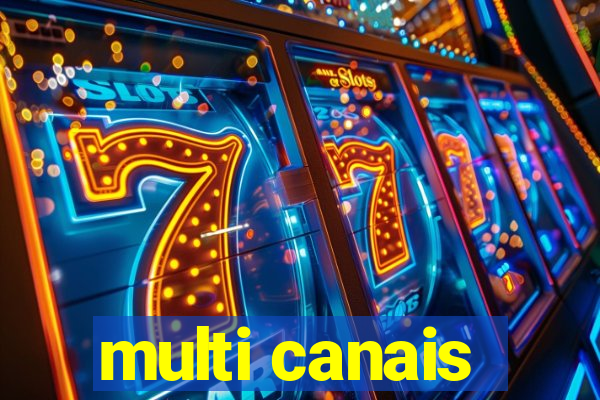 multi canais